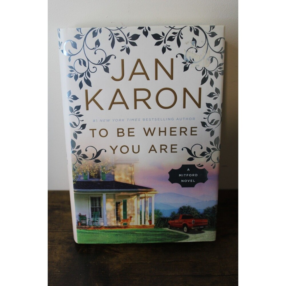 To Be Where You Are By Jan Karon